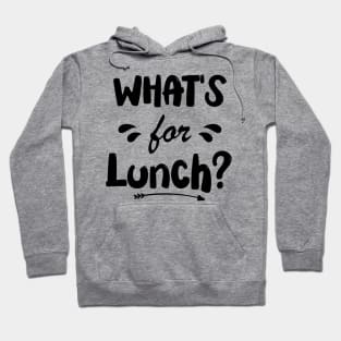 What's for Lunch Funny Lunch Lady Hoodie